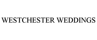 WESTCHESTER WEDDINGS
