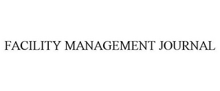 FACILITY MANAGEMENT JOURNAL