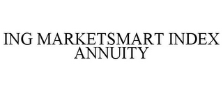 ING MARKETSMART INDEX ANNUITY