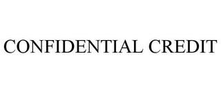 CONFIDENTIAL CREDIT