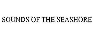 SOUNDS OF THE SEASHORE