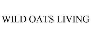 WILD OATS LIVING