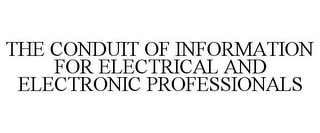 THE CONDUIT OF INFORMATION FOR ELECTRICAL AND ELECTRONIC PROFESSIONALS