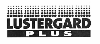 LUSTERGARD PLUS