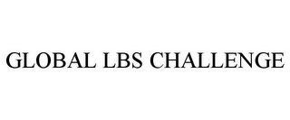 GLOBAL LBS CHALLENGE