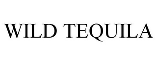 WILD TEQUILA