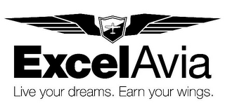 EXCELAVIA LIVE YOUR DREAMS. EARN YOUR WINGS.
