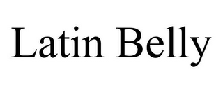 LATIN BELLY