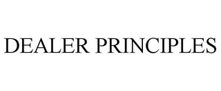DEALER PRINCIPLES
