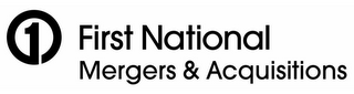 1 FIRST NATIONAL MERGERS & ACQUISITIONS