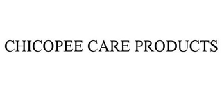 CHICOPEE CARE PRODUCTS