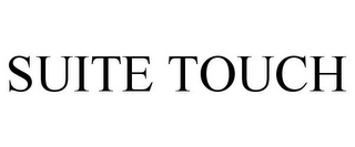 SUITE TOUCH