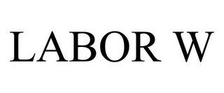 LABOR W