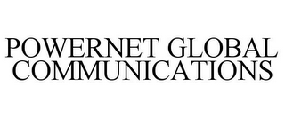 POWERNET GLOBAL COMMUNICATIONS