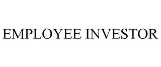 EMPLOYEE INVESTOR