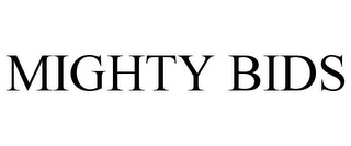 MIGHTY BIDS