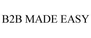 B2B MADE EASY