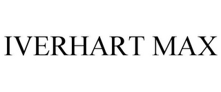 IVERHART MAX