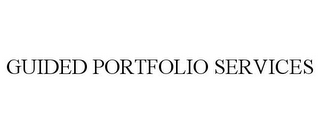 GUIDED PORTFOLIO SERVICES
