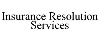 INSURANCE RESOLUTION SERVICES