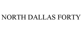 NORTH DALLAS FORTY