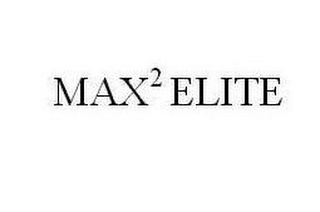 MAX 2 ELITE