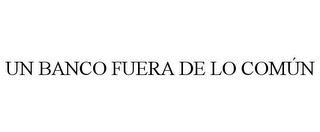 UN BANCO FUERA DE LO COMÚN