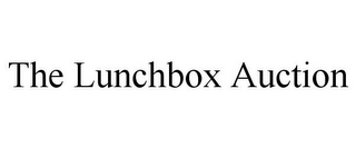 THE LUNCHBOX AUCTION