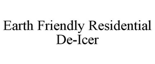EARTH FRIENDLY RESIDENTIAL DE-ICER