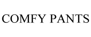 COMFY PANTS