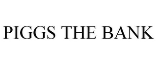 PIGGS THE BANK
