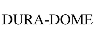 DURA-DOME