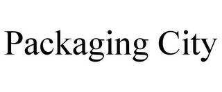 PACKAGING CITY