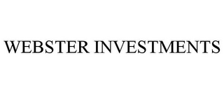 WEBSTER INVESTMENTS