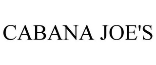 CABANA JOE'S