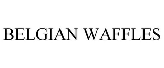 BELGIAN WAFFLES