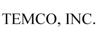 TEMCO, INC.