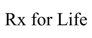 RX FOR LIFE