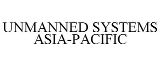 UNMANNED SYSTEMS ASIA-PACIFIC