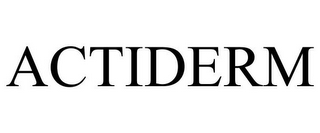 ACTIDERM