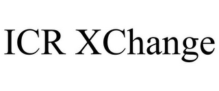ICR XCHANGE
