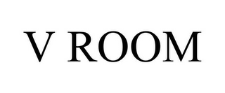 V ROOM