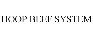 HOOP BEEF SYSTEM