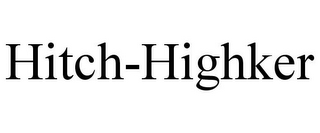 HITCH-HIGHKER