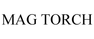 MAG TORCH