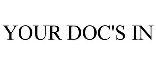 YOUR DOC'S IN