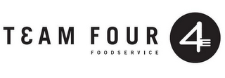 TEAM FOUR 4 FOODSERVICE
