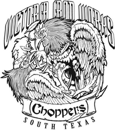 VICTORIA IRON WORKS CHOPPERS SOUTH TEXAS