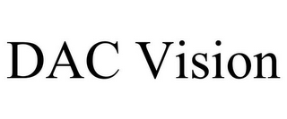 DAC VISION