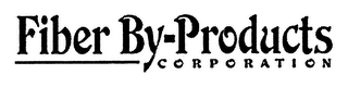 FIBER BY-PRODUCTS CORPORATION